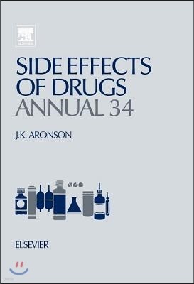 Side Effects of Drugs Annual: A Worldwide Yearly Survey of New Data in Adverse Drug Reactions Volume 34