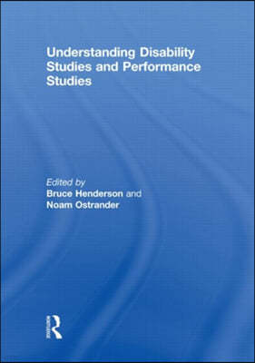 Understanding Disability Studies and Performance Studies