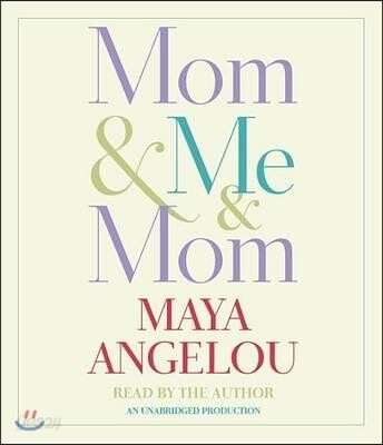 Mom & Me & Mom