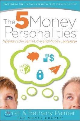 The 5 Money Personalities: Speaking the Same Love and Money Language