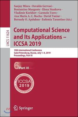 Computational Science and Its Applications - Iccsa 2019: 19th International Conference, Saint Petersburg, Russia, July 1-4, 2019, Proceedings, Part VI