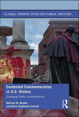 Contested Commemoration in U.S. History