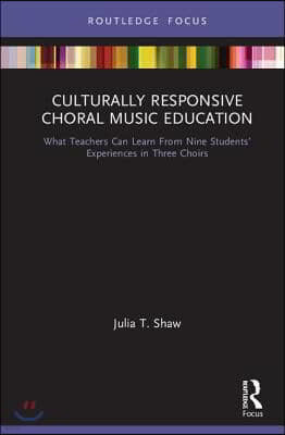 Culturally Responsive Choral Music Education