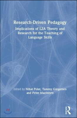 Research-Driven Pedagogy: Implications of L2A Theory and Research for the Teaching of Language Skills