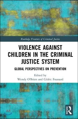 Violence Against Children in the Criminal Justice System