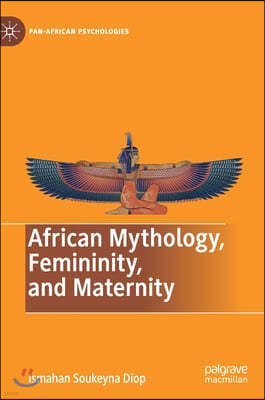 African Mythology, Femininity, and Maternity