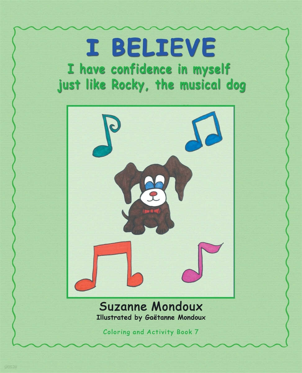 I Believe: I Have Confidence in Myself, Just Like Rocky, the Musical Dog