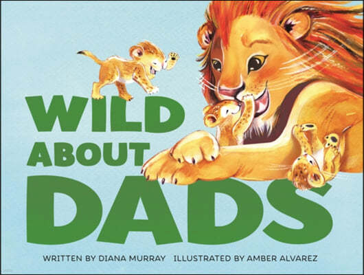 Wild about Dads