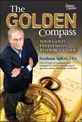 The Golden Compass: Your Gold Investment Resource Guide