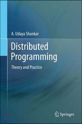 Distributed Programming: Theory and Practice