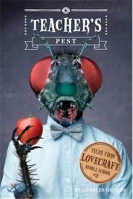Teachers Pest : Tales from Lovecraft Middle School #3