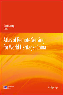 Atlas of Remote Sensing for World Heritage: China