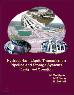 Hydrocarbon Liquid Transmission Pipeline and Storage Systems: Design and Operation