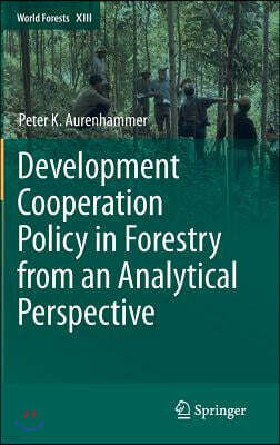 Springer Verlag Development Cooperation Policy in Forestry from an Analytical Perspective