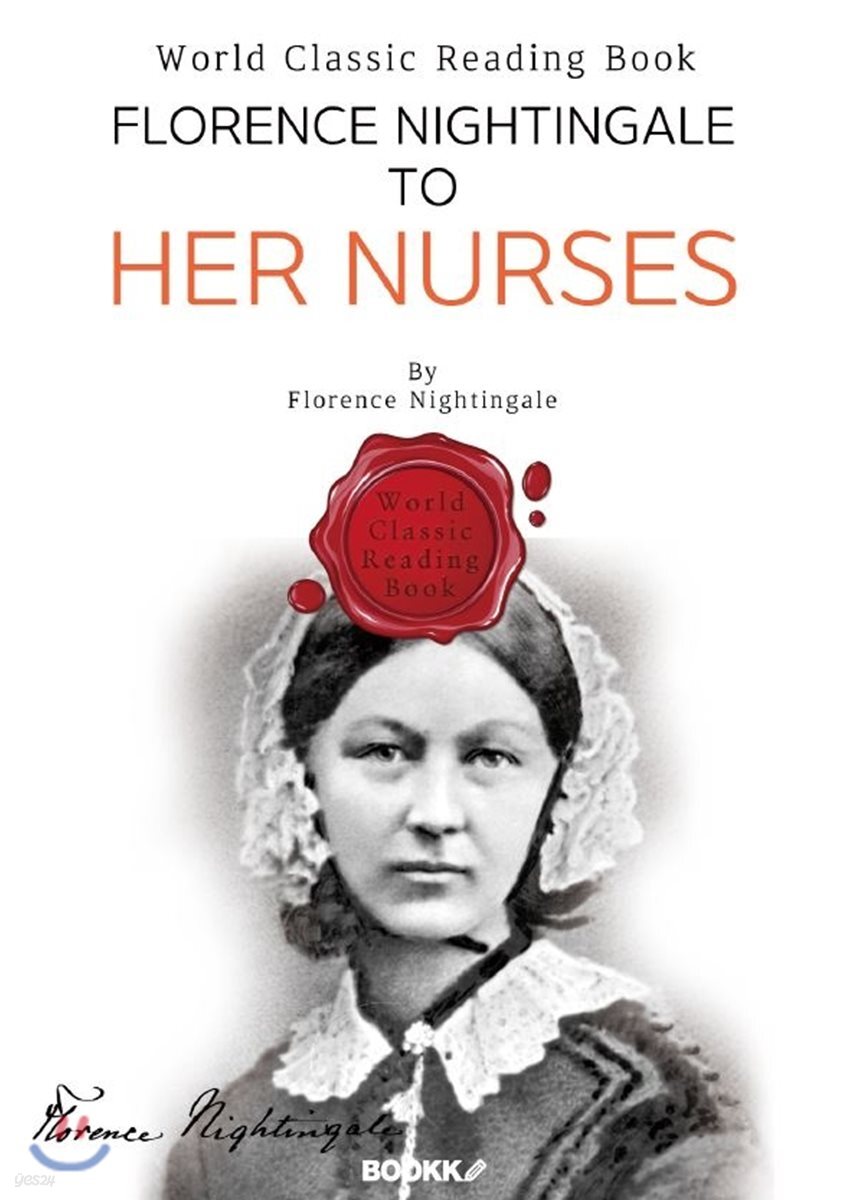 나이팅게일, 간호사에게 전하는 글 : Florence Nightingale to Her Nurses 영문판