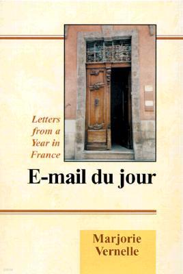 E-mail Du Jour: Letters from a Year in France