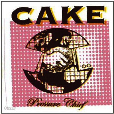 Cake - Pressure Chief (CD)