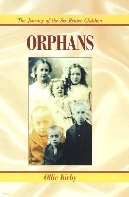 Orphans: The Journey of the Six Reuter Children