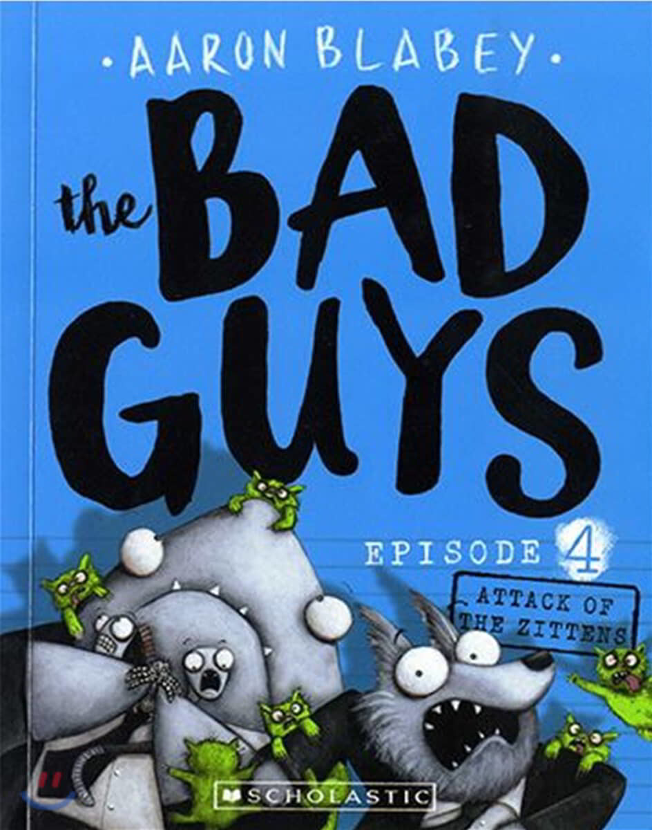 The Bad Guys #4: in Attack of the Zittens