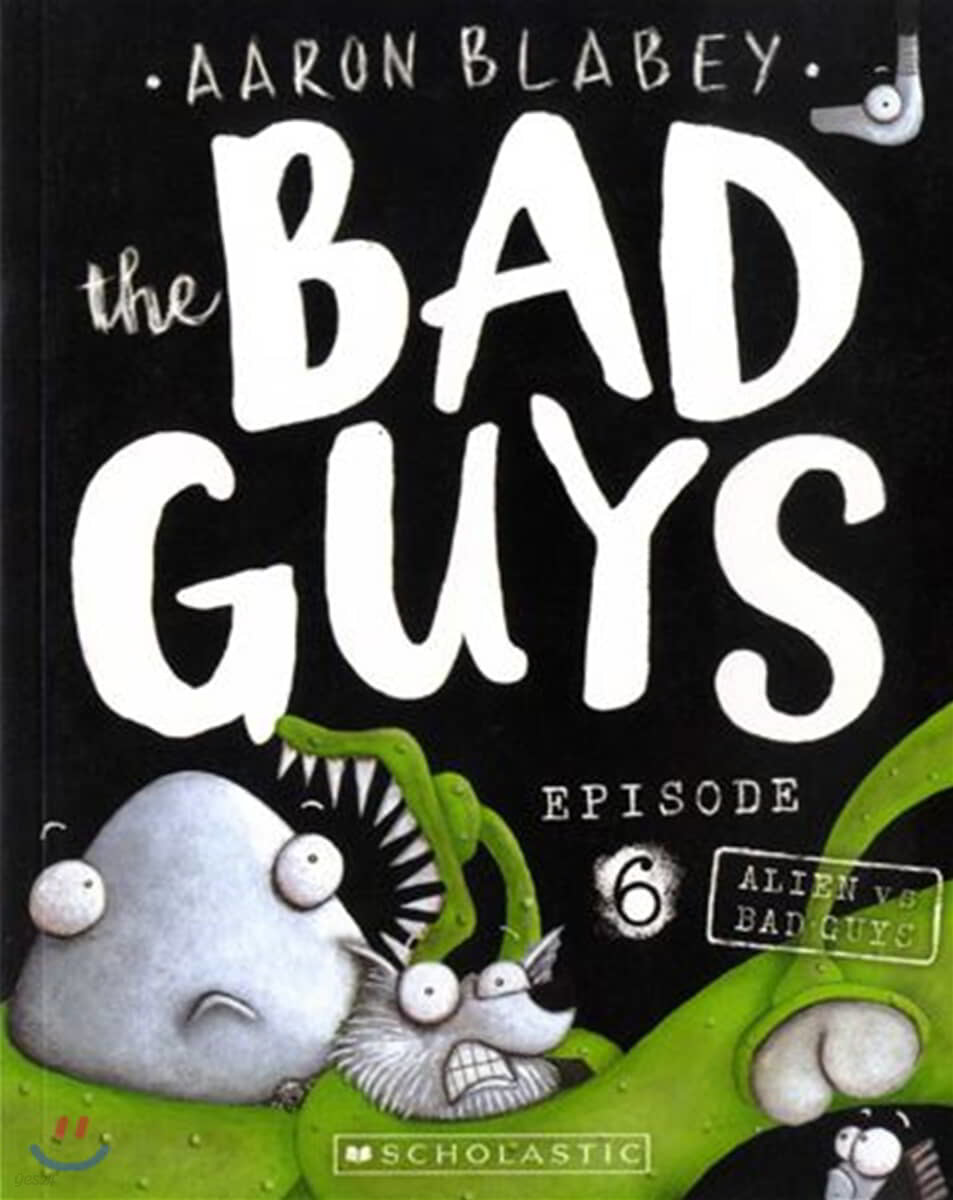 The Bad Guys #6: in Alien vs Bad Guys