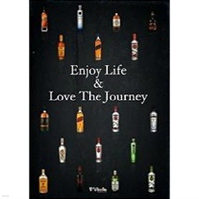 Enjoy Life &amp Love The Journey