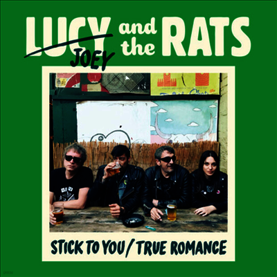 Lucy & The Rats — Stick To You / True Romance 앨범 커버