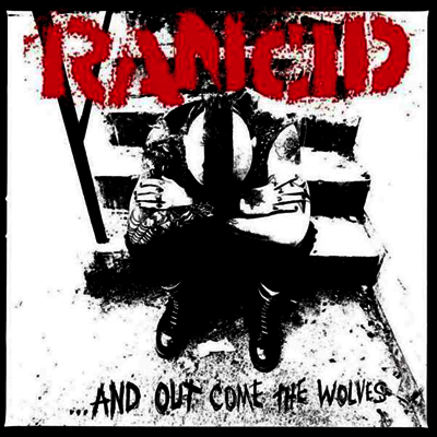 Rancid — ... And Out Come The Wolves - Deluxe 20th Anniversary Edition (Remastered)(MP3 Download) 앨범 커버