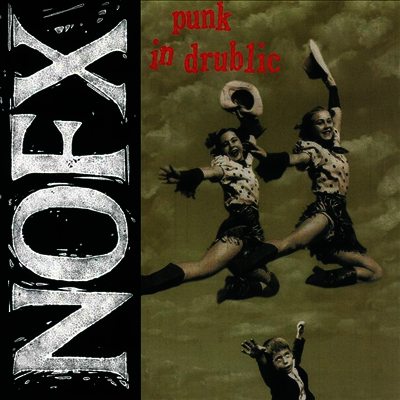 NOFX — Punk In Drublic - 20th Anniversary Edition 앨범 커버