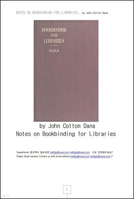 å  (NOTES ON BOOKBINDING FOR LIBRARIES, by John Cotton Dana)