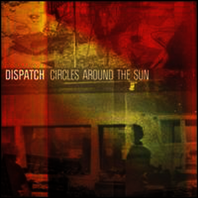 Dispatch — Circles Around The Sun 앨범 커버