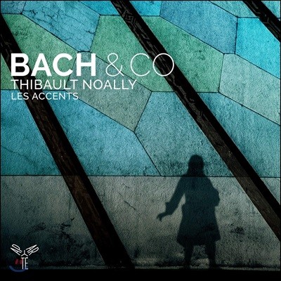 Thibault Noally  ģ -  ٷũ ô ۰ ̿ø ְ  (Bach & Co)