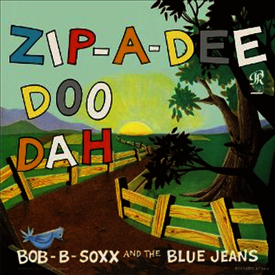 Bob-B & the Blue Jeans Soxx — Zip-A-Dee-Doo-Dah 앨범 커버