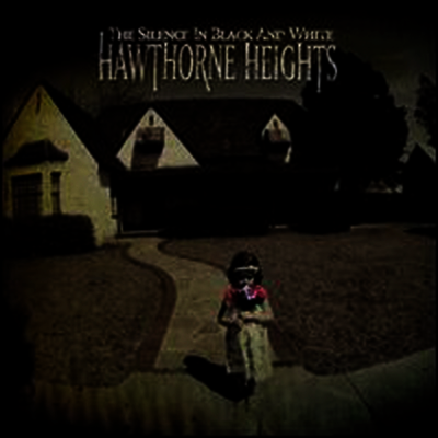 Hawthorne Heights — Silence In Black & White 앨범 커버