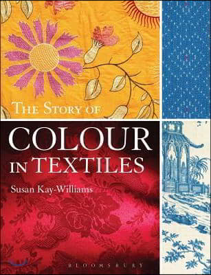 The Story of Colour in Textiles