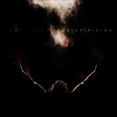 Last Crack — The Up Rising 앨범 커버
