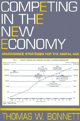 Competing in the New Economy: Governance Strategies for the Digital Age