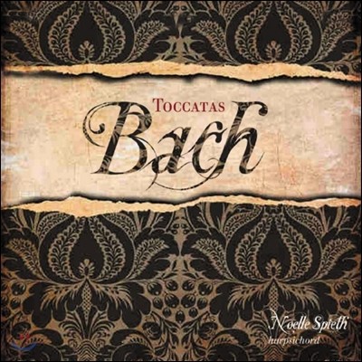 Noelle Spieth : īŸ BWV910-916 (J.S. Bach: Toccatas BWV910-916) 뿤 Ʈ