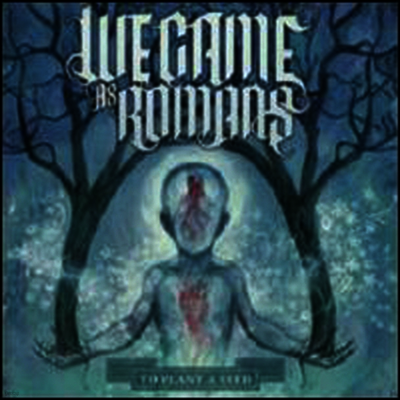 We Came As Romans — To Plant a Seed 앨범 커버