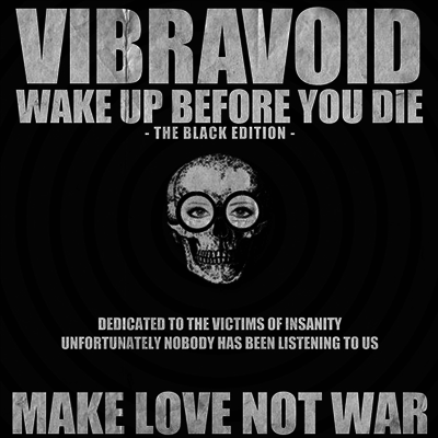 Vibravoid — Wake Up Before You Die (Limited Black Edition) 앨범 커버