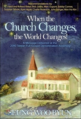 When the Church Changes, the World Changes!