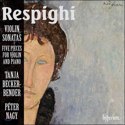 Tanja Becker-Bender 丮 Ǳ: ̿ø ҳŸ, 5 ǰ (Ottorino Respighi: Violin Sonatas, Five Pieces for Violin and Piano)