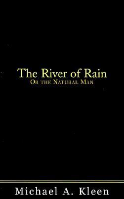 The River of Rain: Or the Natural Man