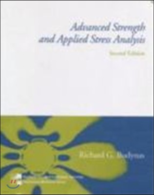 Advanced Strength and Applied Stress Analysis, 2/E (IE)