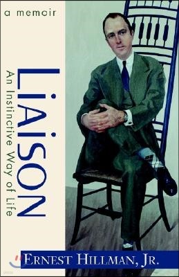 Liaison: An Instinctive Way of Life: A Memoir
