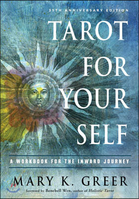 Tarot for Your Self: A Workbook for the Inward Journey (35th Anniversary Edition)