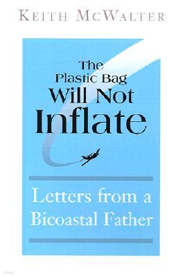 The Plastic Bag Will Not Influence: Letters from a Bicoastal Father