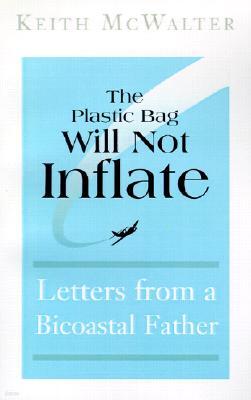 The Plastic Bag Will Not Influence: Letters from a Bicoastal Father