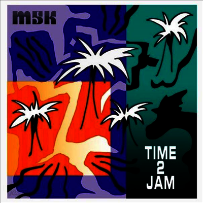 M5K - Time 2 Jam (EP)(LP)
