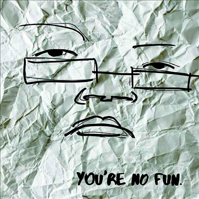 Illingsworth — You're No Fun 앨범 커버