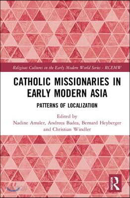 Catholic Missionaries in Early Modern Asia